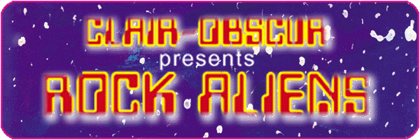 Clair-Obscur presents Rock Aliens